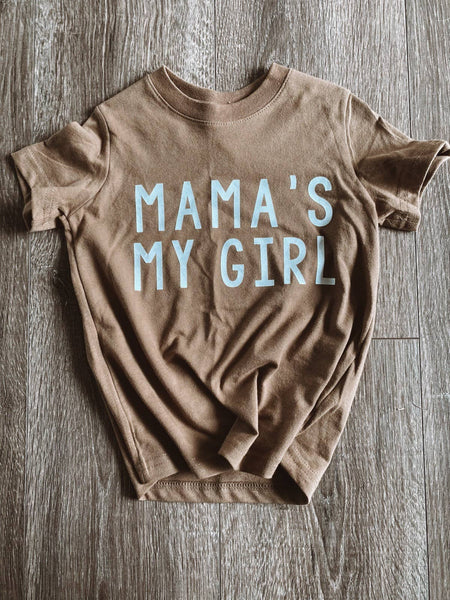 Mama's My Girl| Mocha