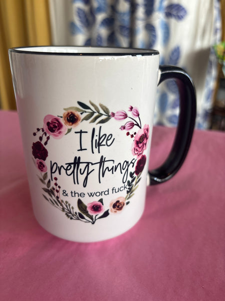 Coffee Mug | I Like Pretty Things
