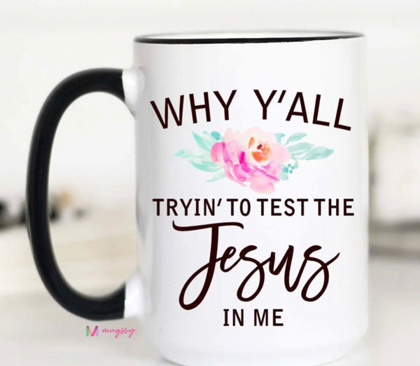 Coffee Mug | Why Y’All Mug